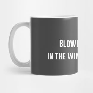 Blowin´ in the wind, white Mug